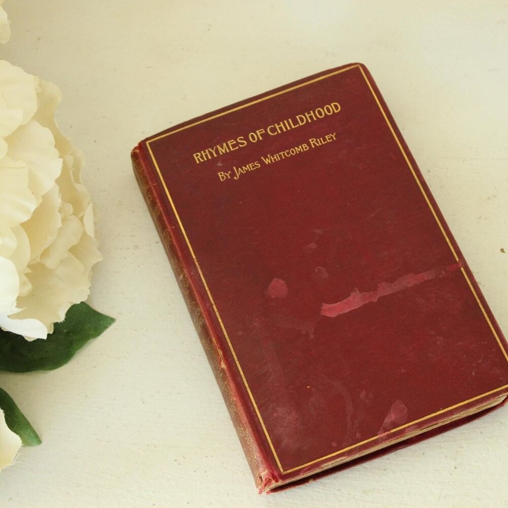 Vintage Antique 1890s Book, "Rhymes of Childhood" by James Whitcomb Riley, Bowen